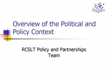 Overview of the Political and Policy Context