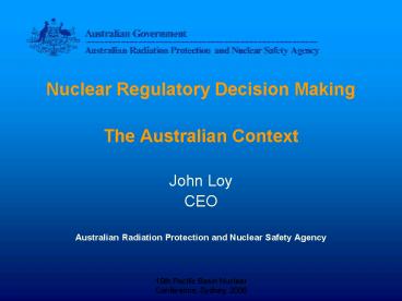 Nuclear Regulatory Decision Making The Australian Context