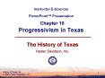 Instructor ESources PowerPoint Presentation Chapter 10 Progressivism in Texas PowerPoint PPT Presentation
