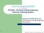 Final Year Project 2003/2004 LYU0302 PVCAIS 