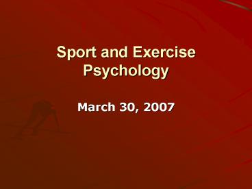 Sport and Exercise Psychology