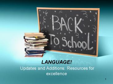 LANGUAGE Updates and Additions: Resources for excellence