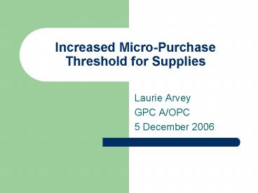Increased MicroPurchase Threshold for Supplies