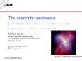 The search for continuous gravitational waves: analyses from LIGO PowerPoint PPT Presentation