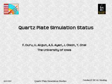 Quartz Plate Simulation Status