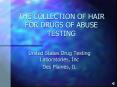 THE COLLECTION OF HAIR FOR DRUGS OF ABUSE TESTING PowerPoint PPT Presentation