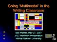 Going Multimodal in the Writing Classroom PowerPoint PPT Presentation