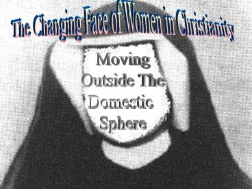 The Changing Face of Women in Christianity