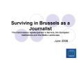 Surviving in Brussels as a Journalist The Commission Spokespersons Service, the European Institution PowerPoint PPT Presentation