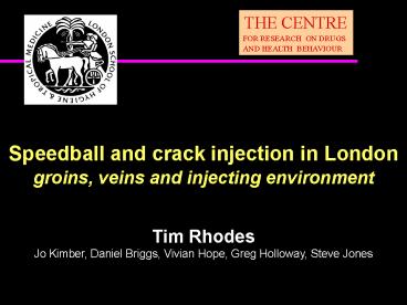 Speedball and crack injection in London groins, veins and injecting environment