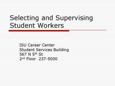 Selecting and Supervising Student Workers