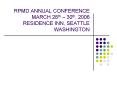 RPMD ANNUAL CONFERENCE MARCH 28th 30th, 2006 RESIDENCE INN, SEATTLE WASHINGTON PowerPoint PPT Presentation
