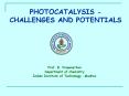 PHOTOCATALYSIS CHALLENGES AND POTENTIALS PowerPoint PPT Presentation