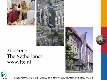 Enschede The Netherlands www'itc'nl