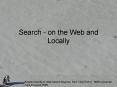 Search - on the Web and Locally PowerPoint PPT Presentation