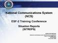 National Communications System NCS ESF2 Training Conference Situation Reports SITREPS PowerPoint PPT Presentation
