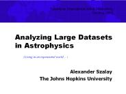 Analyzing Large Datasets in Astrophysics