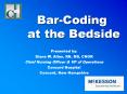 Bar-Coding at the Bedside PowerPoint PPT Presentation