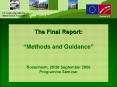 The Final Report: Methods and Guidance Rosenheim, 2526 September 2006 Programme Seminar PowerPoint PPT Presentation