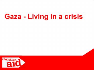 Gaza Living in a crisis