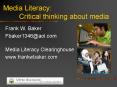 Media Literacy:     Critical thinking about media PowerPoint PPT Presentation