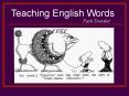 Teaching English Words PowerPoint PPT Presentation