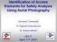 Identification%20of%20Access%20Elements%20for%20Safety%20Analysis%20Using%20Aerial%20Photography%20%20Srinivasa%20R.%20Veeramallu%20%20Dr.%20Reginald%20Souleyrette%20and%20%20Dr.%20Shauna%20Hallmark%20%20GIS-T%20April%2011th%202001 PowerPoint PPT Presentation