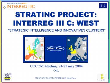 STRATINC PROJECT: INTERREG III C: WEST