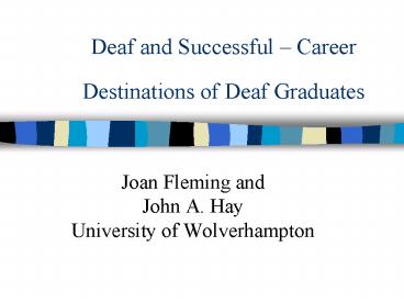 Deaf and Successful Career Destinations of Deaf Graduates