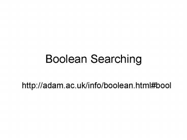 PPT – Boolean Searching PowerPoint presentation | free to view - id ...