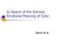 In Search of the Intrinsic Emotional Meaning of Color PowerPoint PPT Presentation