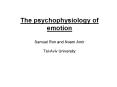 The psychophysiology of emotion Samuel Ron and Noam Amir Tel-Aviv University PowerPoint PPT Presentation