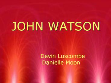 JOHN WATSON