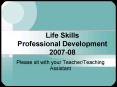 Life Skills Professional Development 200708 PowerPoint PPT Presentation