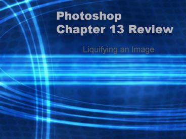 Photoshop Chapter 13 Review
