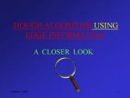 HOUGH ALGORITHM USING EDGE INFORMATION