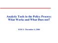 Analytic Tools in the Policy Process: What Works and What Does not PowerPoint PPT Presentation