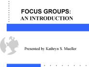 FOCUS GROUPS: AN INTRODUCTION