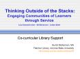 Thinking Outside of the Stacks: Engaging Communities of Learners through Service Lisa Kammerlocher E PowerPoint PPT Presentation