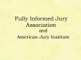 Fully Informed Jury Association PowerPoint PPT Presentation