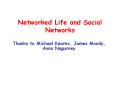 Networked Life and Social Networks PowerPoint PPT Presentation