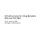 Infrastructures for Using Metadata RSS and OAIPMH