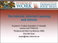 The Internet, Informal Learning and Unions PowerPoint PPT Presentation