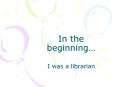 In the beginning PowerPoint PPT Presentation