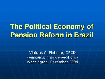 The Political Economy of Pension Reform in Brazil
