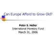 Can Europe Afford to Grow Old? PowerPoint PPT Presentation