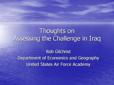 Thoughts on Assessing the Challenge in Iraq