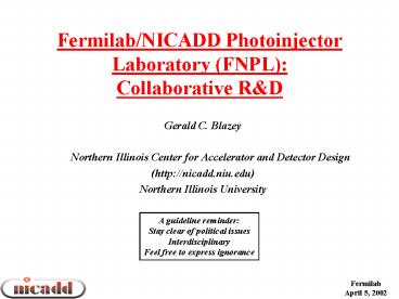 FermilabNICADD Photoinjector Laboratory FNPL: Collaborative R