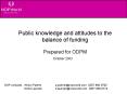 Public knowledge and attitudes to the balance of funding Prepared for ODPM PowerPoint PPT Presentation