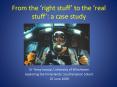 From the right stuff to the real stuff: a case study PowerPoint PPT Presentation
